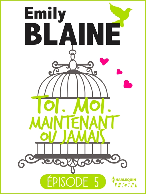 Title details for 5--Toi. Moi. Maintenant ou jamais by Emily Blaine - Available